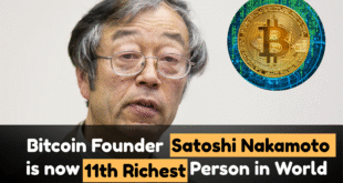Bitcoin Founder Satoshi Nakamoto is now 11th Richest Person in World