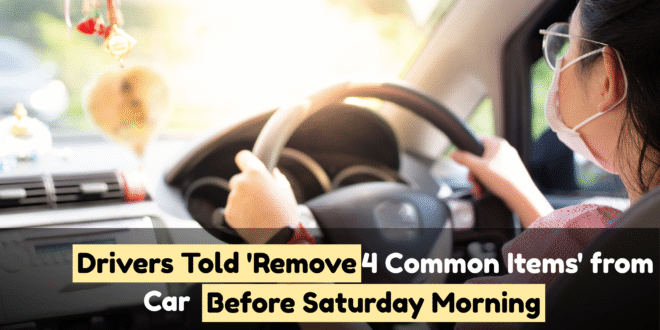Drivers Told 'Remove 4 Common Items' from Cars Before Saturday Morning — Experts Warn Amid UK Heatwave