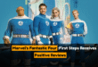 Marvel's Fantastic Four: First Steps Receives Positive Reviews