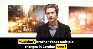 Musician’s brother faces multiple charges in London court