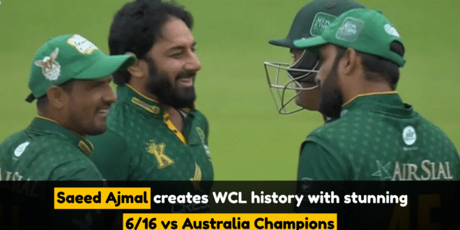 Saeed Ajmal creates WCL history with stunning 616 vs Australia Champions