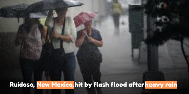 Ruidoso, New Mexico, hit by flash flood after heavy rain