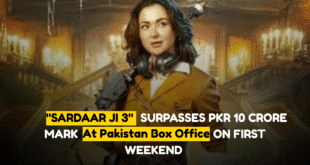 “SARDAAR JI 3” SURPASSES PKR 10 CRORE MARK AT PAKISTANI BOX OFFICE ON FIRST WEEKEND