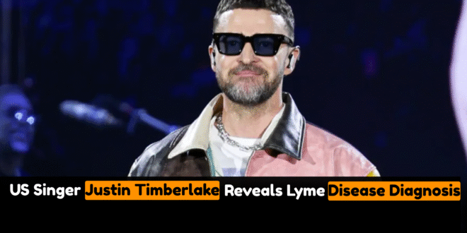US Singer Justin Timberlake Reveals Lyme Disease Diagnosis
