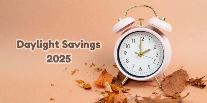 Daylight Savings 2025