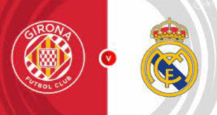Girona vs Real Madrid
